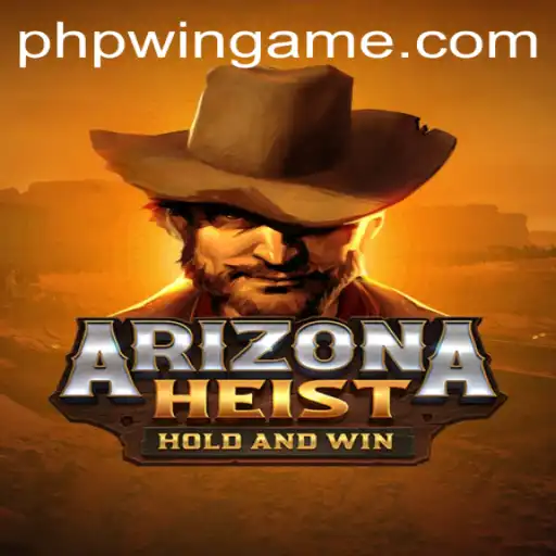 ArizonaHeist: A New Frontier in Gaming with Phpwin Integration