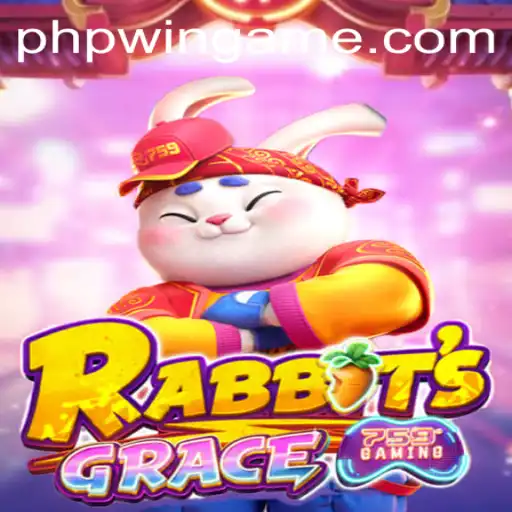 RabbitsGrace: Unraveling the New Game Sensation with Phpwin