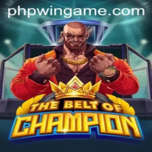 TheBeltOfChampion: A Deep Dive into the PHPWIN Phenomenon